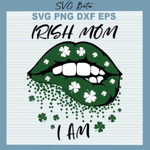 Irish Mom I Am svg