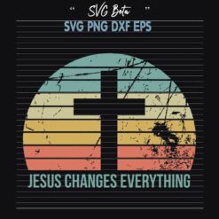 Jesus Changes Everything svg