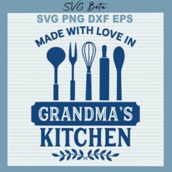 Made with love in Grandma's kitchen svg