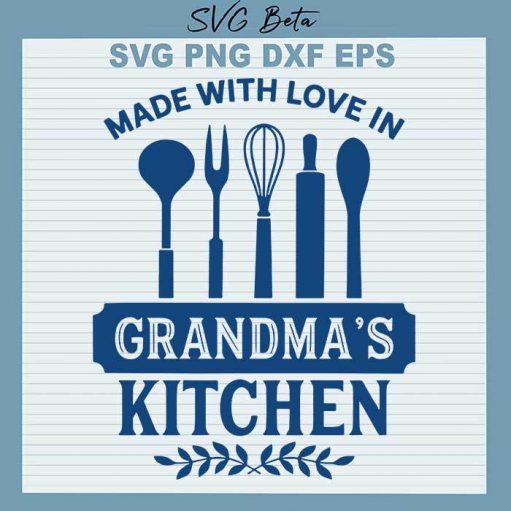 Made with love in Grandma's kitchen svg