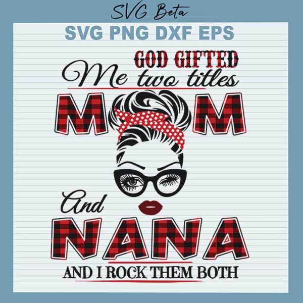 Two tittles Mom Nana svg