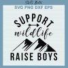 Support wildlife raise boys trekking svg