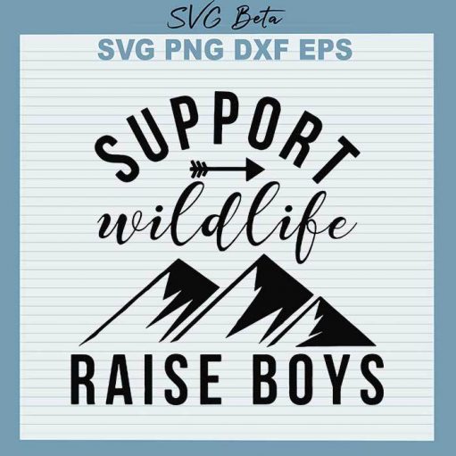 Support Wildlife Raise Boys Trekking Svg