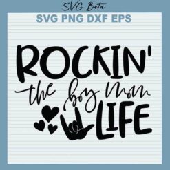 Rockin the boy momlife svg