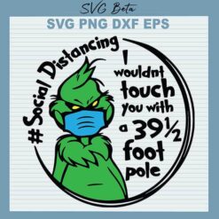 Grinch social distancing svg