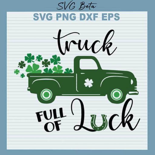 Truck full of luck svg