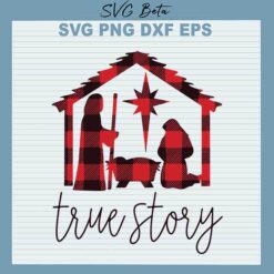 Jesus true story nativity svg