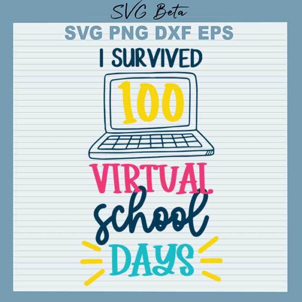I survived 100 virtual school days svg