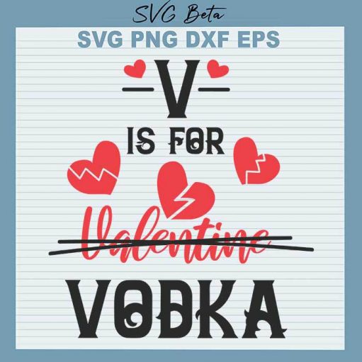 V Is For Vodka Anti Valentine