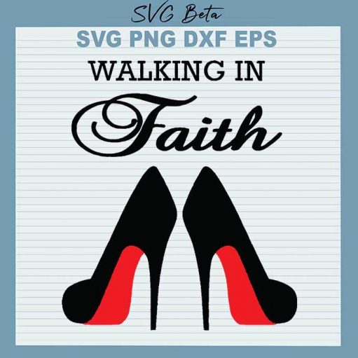 Walking in faith svg