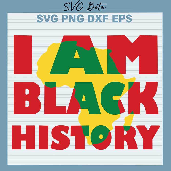 Download I Am Black History Svg File For Craft And Handmade Cricut Products
