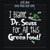 I blame dr seuss for all this green food svg