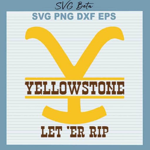 Let Er Rip Yellowstone Svg
