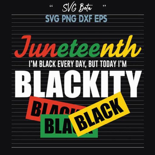 Juneteenth blackity svg