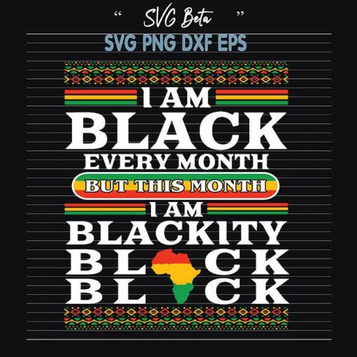 I am black every month svg