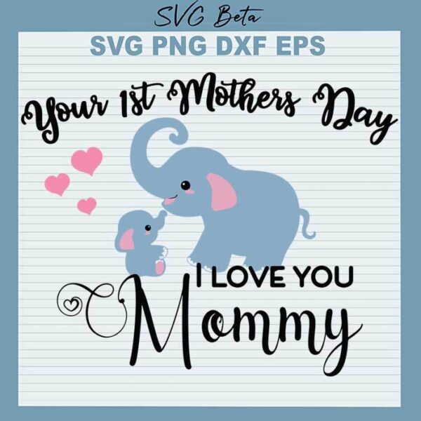 Mom and baby elephant 1st mothers day svg