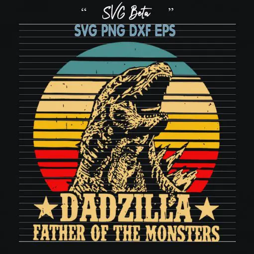 Dadzilla father of the monsters svg