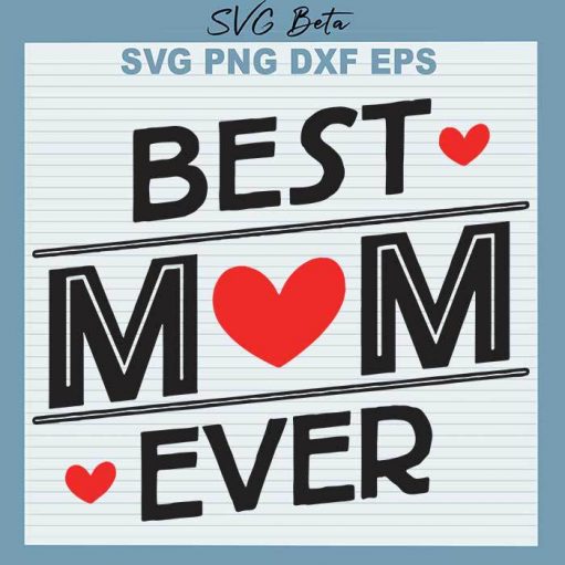 Best mom ever svg