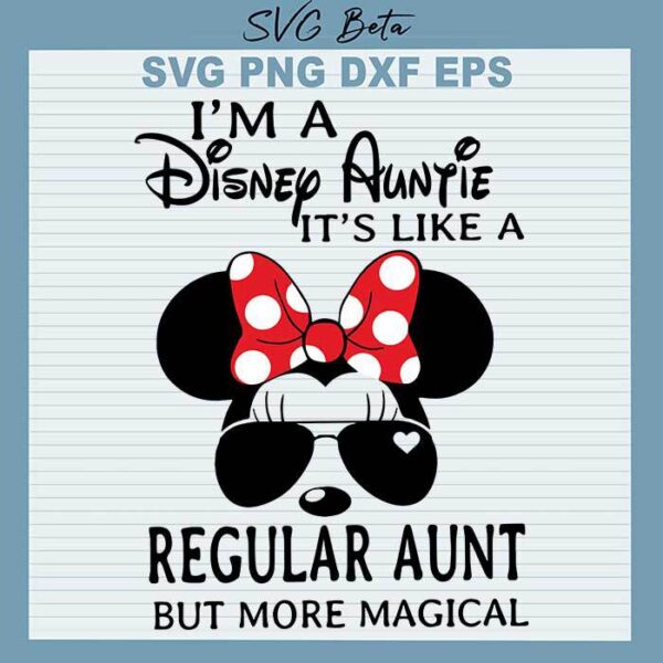 Minnie mouse I'm a disney auntie svg