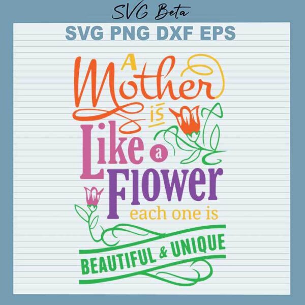 A mother is like a flower svg