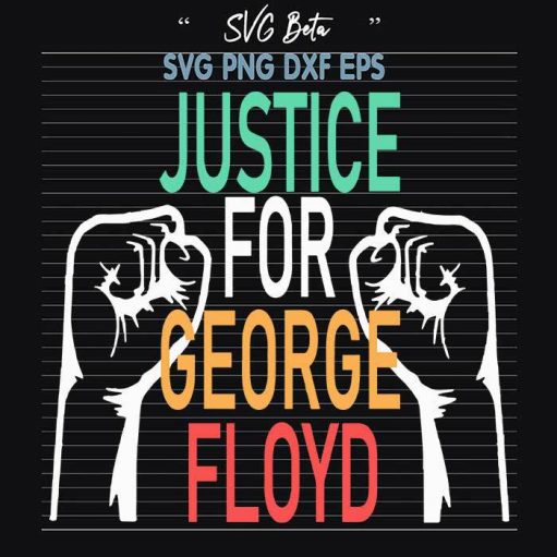 Justice for George Floyd svg cut file for cricut silhouette studio handmade products craft
