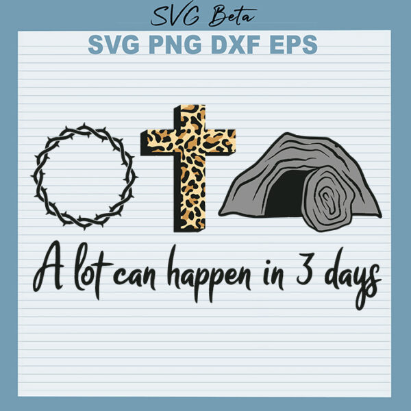 A lot can happen in 3 days