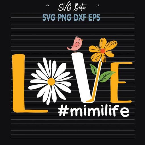 Love Mimi Life Svg