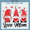 Love mom gnomes svg