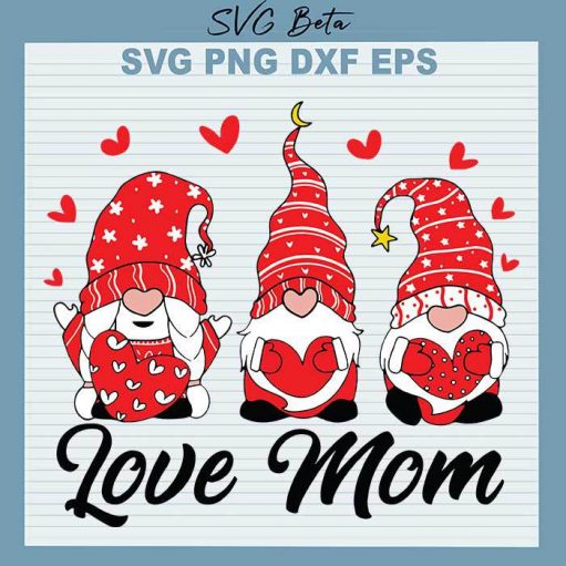 Love mom gnomes svg