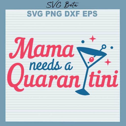 Mama need a quarantini svg