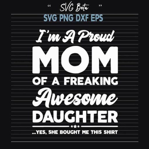 Proud mom of a freaking svg cut file for cricut silhouette studio handmade products craft