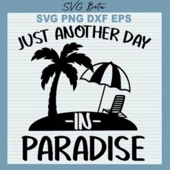 Just another day in paradise svg