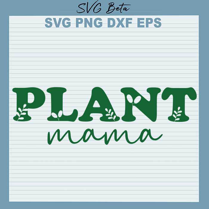 Plant Mama Svg