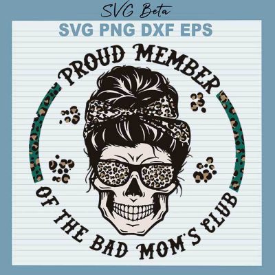 Proud member of bad mom's club SVG file craft handmade cricut products