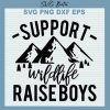 Support Wildlife Raise Boys Svg