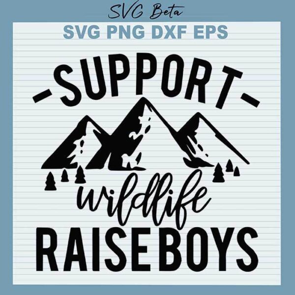 Support wildlife raise boys svg