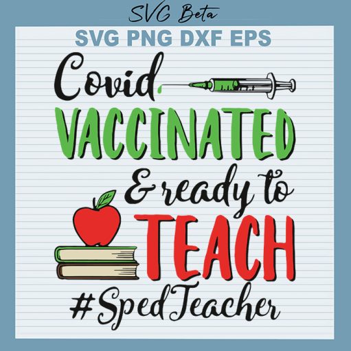 Covid Vaccinated Ready To Teach svg