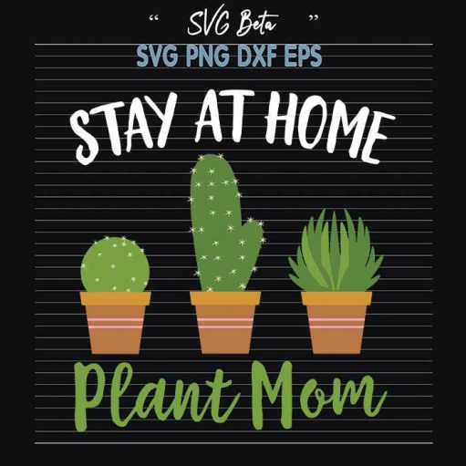 Stay at home plant mom svg