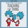 Dr Seuss Teaching Is My Thing Svg