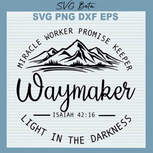 Way maker miracle worker svg