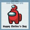 Among Us Happy Mothers Day Svg