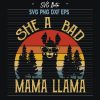 She A Bad Mama Llama Svg