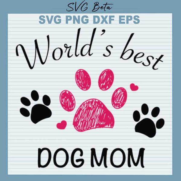 World's best dog mom SVG