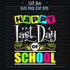 Happy Last Day Of School Svg