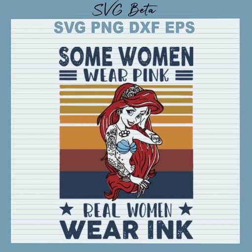 Some women wear pink Real women wear ink svg