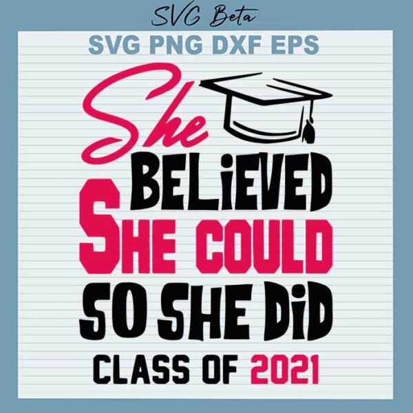 She believed she could so she did svg