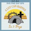 A lot can happen in 3 days svg