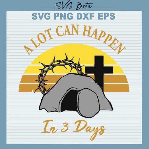 A lot can happen in 3 days svg cut file for cricut silhouette studio handmade products craft