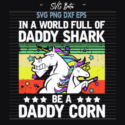 Daddy shark be daddy corn SVG cut files for cricut silhouette studio