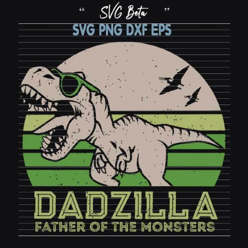 Dadzilla Father Of The Monsters Movie Svg